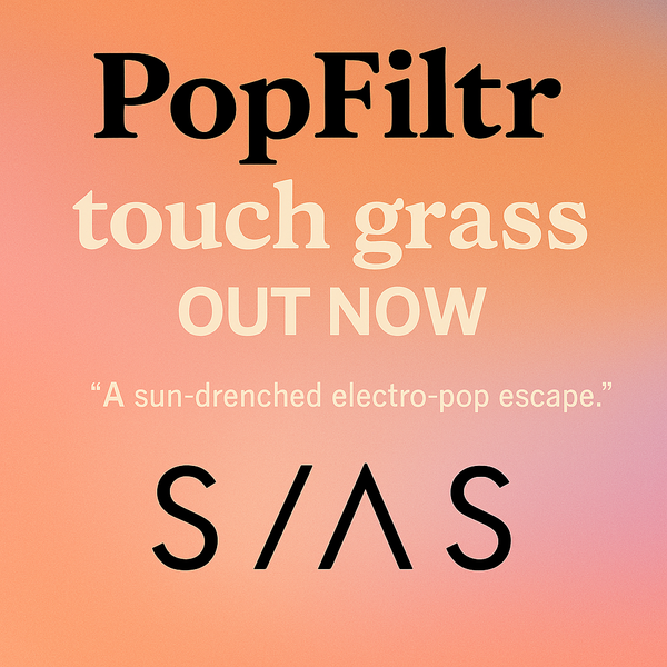 PopFiltr Calls SIAS' “touch grass” a "Perfect Summer Escape"
